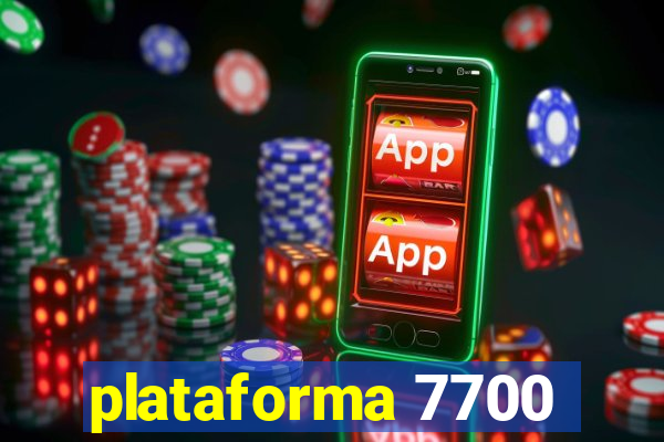 plataforma 7700